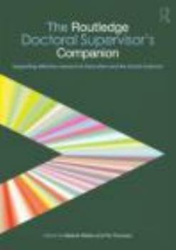 Paperback The Routledge Doctoral Supervisor's Companion: Supporting Effective Research in Education and the Social Sciences Book