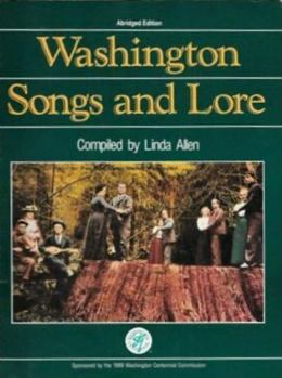 Unknown Binding Washington Songs and Lore: Abridged Edition Book