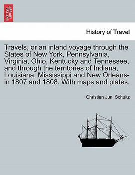 Paperback Travels, or an Inland Voyage Through the States of New York, Pennsylvania, Virginia, Ohio, Kentucky and Tennessee, and Through the Territories of Indi Book