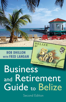 Paperback Business and Retirement Guide to Belize Book