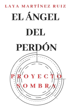 Paperback El ?ngel del Perd?n: Proyecto Sombra [Spanish] Book