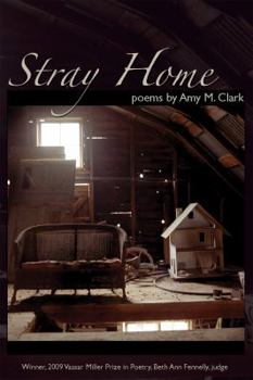 Stray Home - Book  of the Vassar Miller Prize in Poetry