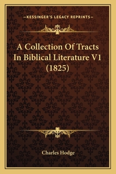 Paperback A Collection of Tracts in Biblical Literature V1 (1825) Book