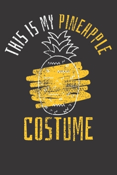 Paperback Notebook: Pineapple Costume Dot Grid 6x9 120 Pages Book