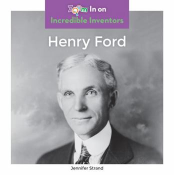 Henry Ford - Book  of the Incredible Inventors