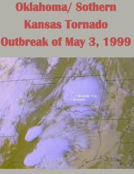Paperback Oklahoma/ Sothern Kansas Tornado Outbreak of May 3, 1999 Book