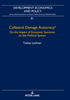 Hardcover Collateral Damage Autocracy?: On the Impact of Economic Sanctions on the Political System Book