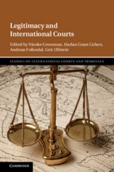 Legitimacy and International Courts - Book  of the Studies on International Courts and Tribunals