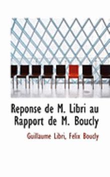 Paperback Reponse de M. Libri Au Rapport de M. Boucly Book