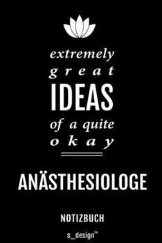 Notizbuch für Anästhesiologen / Anästhesiologe / Anästhesiologin: Originelle Geschenk-Idee [120 Seiten liniertes blanko Papier] (German Edition)