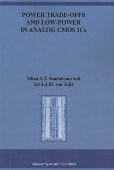 Paperback Power Trade-Offs and Low-Power in Analog CMOS ICS Book