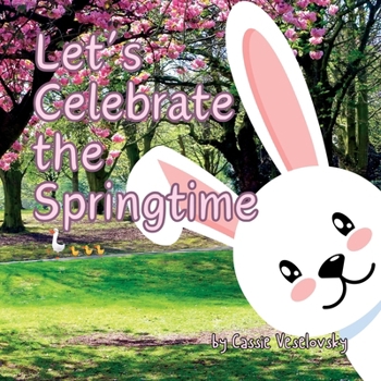 Paperback Let's Celebrate the Springtime Book