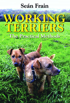 Hardcover Working Terriers: The Practical Methods Book