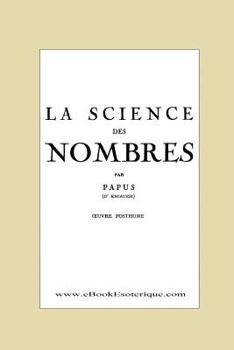 Paperback La Science des Nombres: Secrets initiatiques et Metaphysique des nombres [French] Book