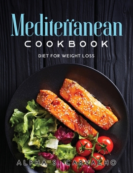 Paperback Mediterranean Cookbook: Diet for Weight Loss Book
