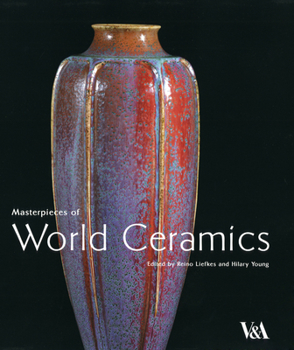 Hardcover Masterpieces of World Ceramics in the Victoria and Albert Museum Book