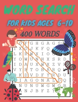 word search for kids ages 6-10: 400 Word Search Puzzles