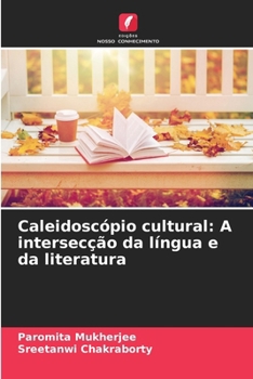 Paperback Caleidoscópio cultural: A intersecção da língua e da literatura [Portuguese] Book