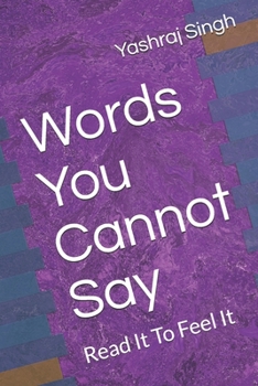 Paperback Words You Cannot Say: Read It To Feel It Book