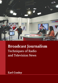 Hardcover Broadcast Journalism: Techniques of Radio and Television News Book