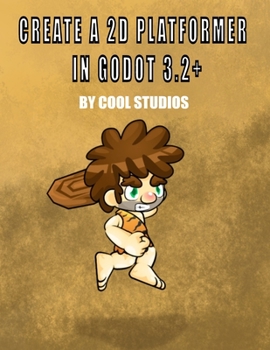 Paperback Create a 2D Platformer in Godot 3.2+ Book