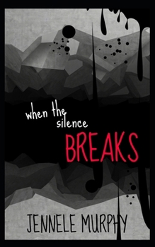 Paperback When the Silence Breaks Book