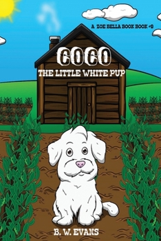 Paperback COCO - The Little White Pup: A Zoe Bella Book #9 Book