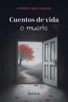 Paperback Cuentos de vida o muerte [Spanish] Book