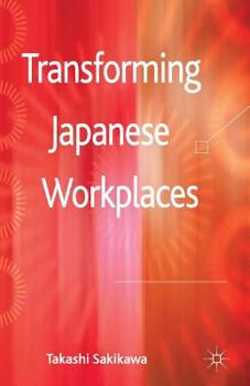 Paperback Transforming Japanese Workplaces Book