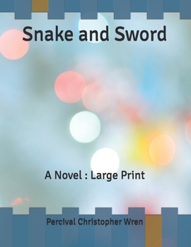 Paperback Snake and Sword: A Novel: Large Print Book