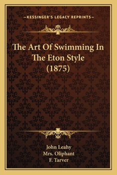 Paperback The Art Of Swimming In The Eton Style (1875) Book