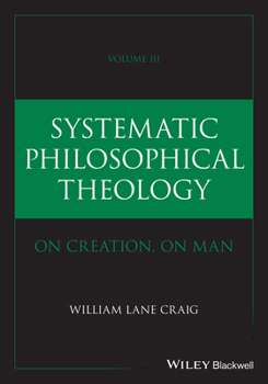 Hardcover Systematic Philosophical Theology, Volume 3 Book
