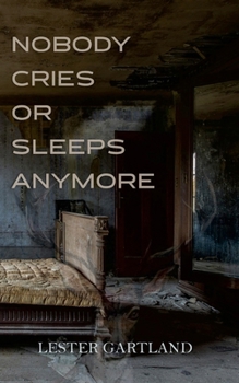 Paperback Nobody Cries or Sleeps Anymore Book