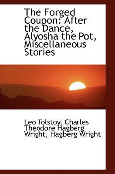 Paperback The Forged Coupon: After the Dance, Alyosha the Pot, Miscellaneous Stories Book