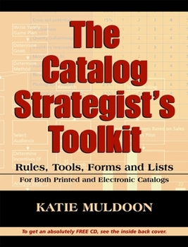 Paperback The Catalog Strategists Toolkit: Rules, Tools, Forms and Lists Book
