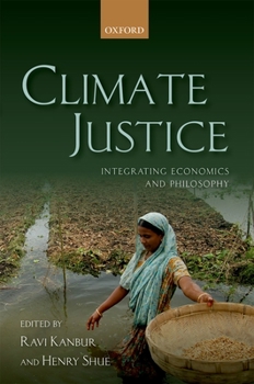 Hardcover Climate Justice: Integrating Economics and Philosophy Book