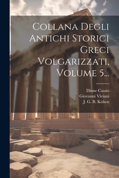 Paperback Collana Degli Antichi Storici Greci Volgarizzati, Volume 5... [Italian] Book