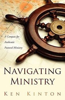 Paperback Navigating Ministry: A Compass for Authentic Pastoral Ministry Book