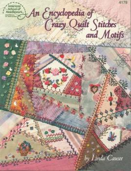 Paperback An Encyclopedia of Crazy Quilt Stitches and Motifs Book