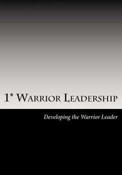 Paperback 1* Warrior Leadership: Developing the 1* Leader Book