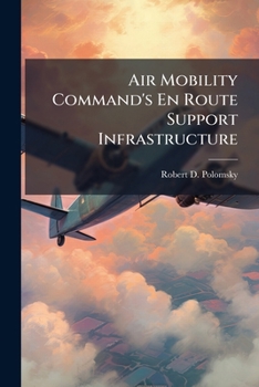 Paperback Air Mobility Command's En Route Support Infrastructure Book