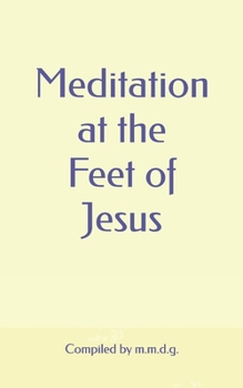 Meditation at the Feet of Jesus