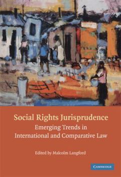 Paperback Social Rights Jurisprudence: Emerging Trends in International and Comparative Law Book