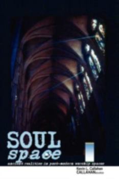 Paperback Soul Space: Ancient Realities in Post-Modern Worship Spaces Book