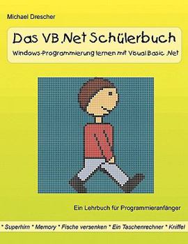 Paperback Das VB.Net Schülerbuch: Windows-Programmierung lernen mit Visual Basic.Net [German] Book