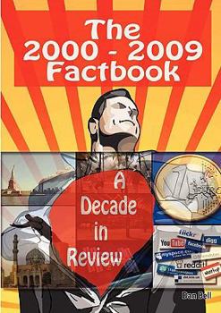 Paperback The 2000-2009 Factbook: A Decade in Review Book