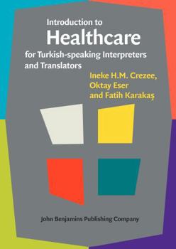 Paperback Introduction to Healthcare for Turkish-speaking Interpreters and Translators Book