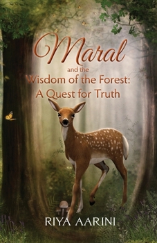 Paperback Maral and the Wisdom of the Forest: A Quest for Truth Book
