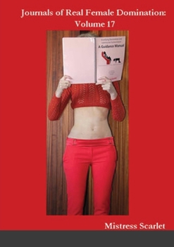 Paperback Journals of Real Female Domination: Volume 17 Book