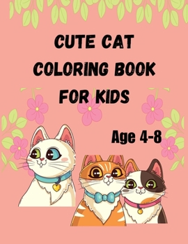 Paperback Cute Cat Coloring Book For kids: A Cat Lover's Coloring Journey for Kids Book